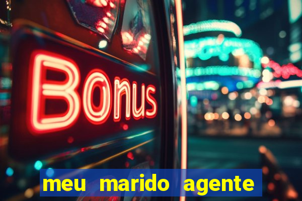 meu marido agente secreto legendado